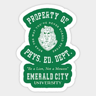 Phys. Ed. Dept. | Emerald City University | The Cowardly Lion Sticker